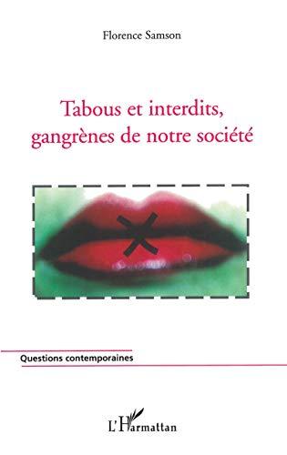 Tabous et interdits, gangrènes de notre société