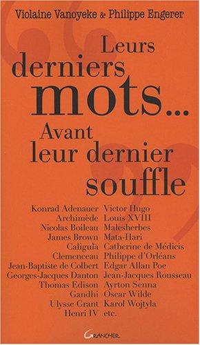 Leurs derniers mots... avant leur dernier souffle