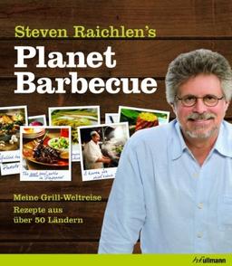 Planet Barbecue: Meine Grill-Weltreise. Rezepte aus über 50 Ländern.