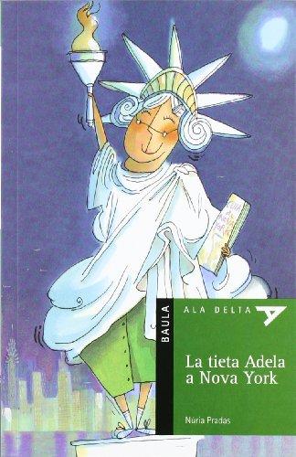 La tieta Adela a Nova York (Ala Delta Sèrie Verda, Band 2)