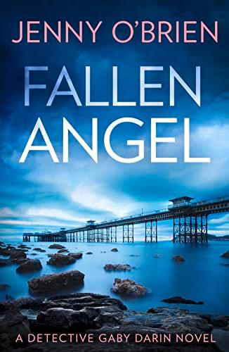 Fallen Angel: An utterly gripping crime thriller packed with mystery and suspense (Detective Gaby Darin, Band 3)