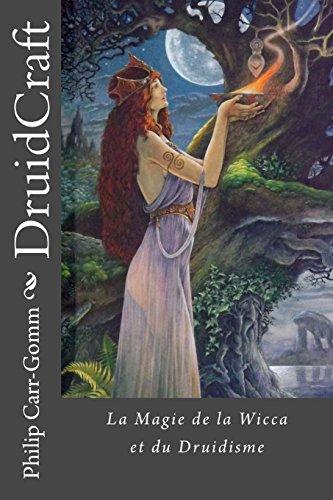 DruidCraft - Francais: La Magie de la Wicca et du Druidisme