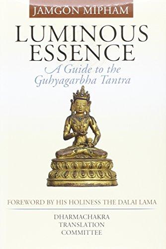 Luminous Essence: A Guide to the Guhyagarbha Tantra