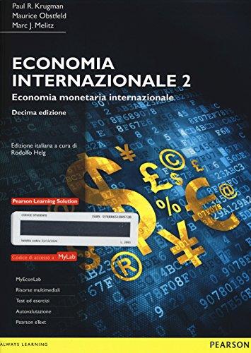 Economia internazionale. Ediz. mylab. Con aggiornamento online. Con e-book. Economia monetaria internazionale (Vol. 2)