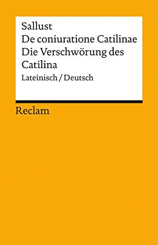 De coniuratione Catilinae / Die Verschwörung des Catilina: Lateinisch/Deutsch (Reclams Universal-Bibliothek)