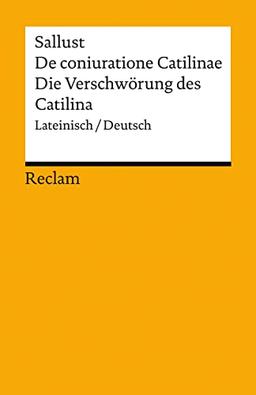 De coniuratione Catilinae / Die Verschwörung des Catilina: Lateinisch/Deutsch (Reclams Universal-Bibliothek)