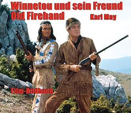 Winnetou und sein Freund Old Firehand: Film-Bildbuch