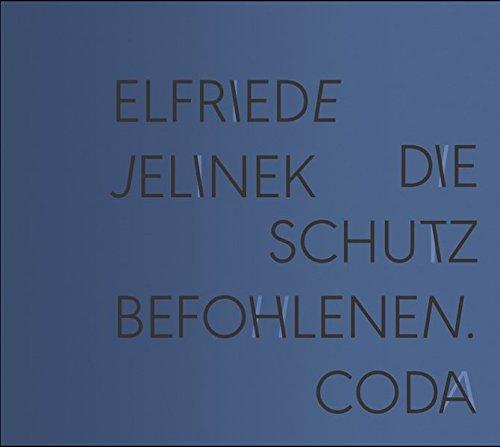 Die Schutzbefohlenen. Coda; Die Schutzbefohlenen. Appendix: Lesungen von Elfriede Jelinek zu Elfriede Jelinek: Die Schutzbefohlenen (intermedium)