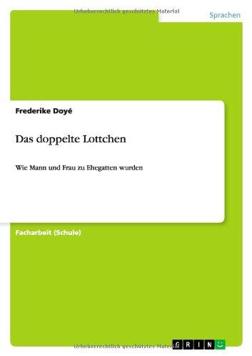 Das doppelte Lottchen: Wie Mann und Frau zu Ehegatten wurden