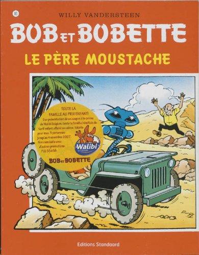 Le pere moustache / druk 1 (Bob et Bobette, Band 93)