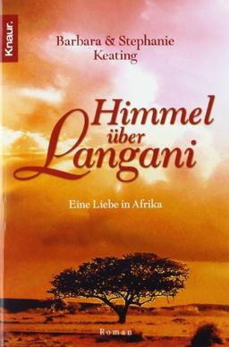 Himmel über Langani: Eine Liebe in Afrika