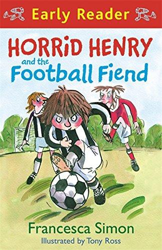 Horrid Henry and the Football Fiend (Horrid Henry Early Reader)