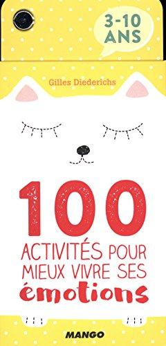 100 activités pour mieux vivre ses émotions : 3-10 ans