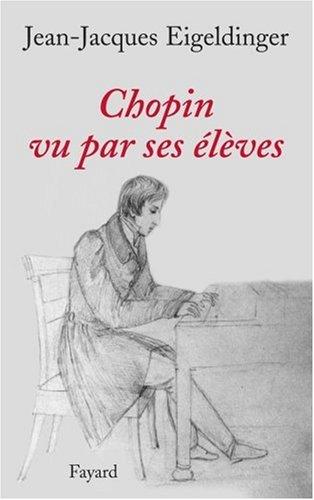 Chopin vu par ses élèves