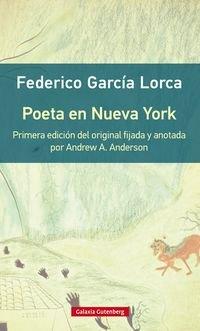 Poeta en Nueva York: Primera edición del original con introducción y notas de Andrew A. Anderson (Rústica)