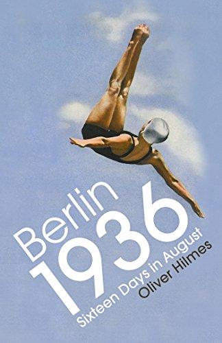 Berlin 1936: Sixteen Days in August