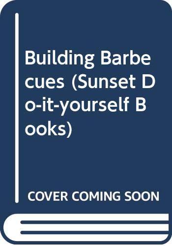 Building Barbecues (Sunset Do-it-yourself Books)