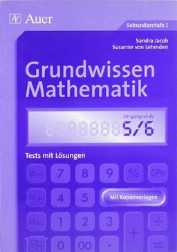 Grundwissen Mathematik 5/6: Tests mit Lösungen. Mit Kopiervorlagen