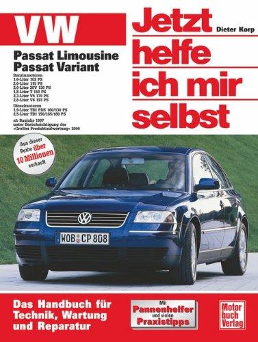 VW Passat Limousine und Variant: Benziner und Diesel ab Baujahr 1997 (Jetzt helfe ich mir selbst)