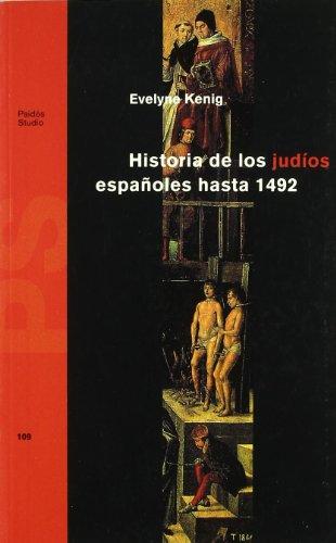 Historia de los judíos españoles hasta 1492 (Básica, Band 1)