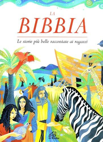 La Bibbia. Le storie più belle raccontate ai ragazzi (Grandi storie. Giovani lettori, Band 18)