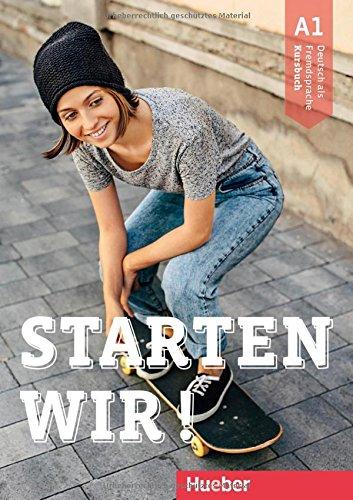 Starten wir! A1: Deutsch als Fremdsprache / Kursbuch