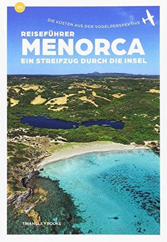 Menorca: Ein Streifzug durch die Insel (Guies)