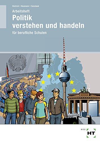 Politik - Verstehen und Handeln: Arbeitsheft, Schülerausgabe