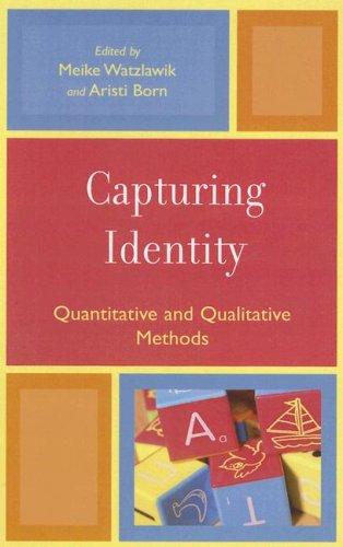 Capturing Identity: Quantitative and Qualitative Methods