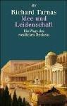 Idee und Leidenschaft: Die Wege des westlichen Denkens