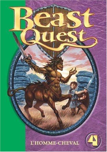 Beast quest. Vol. 4. L'homme-cheval