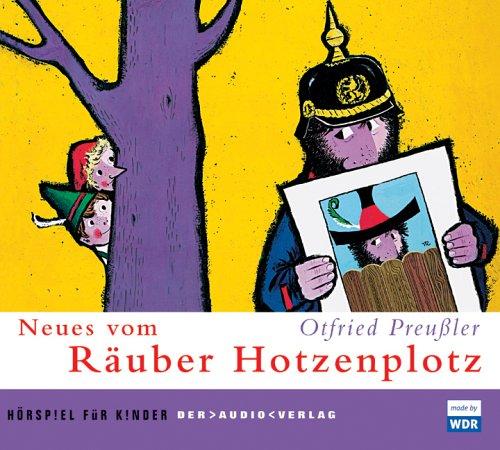 Neues vom Räuber Hotzenplotz. CD: Hörspiel für Kinder