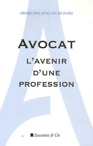 Avocat : l'avenir d'une profession : livre blanc de la commission prospective