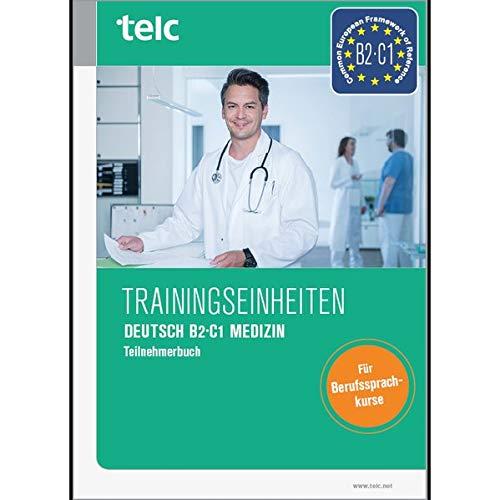 Trainingseinheiten telc Deutsch B2·C1 Medizin: Teilnehmerbuch