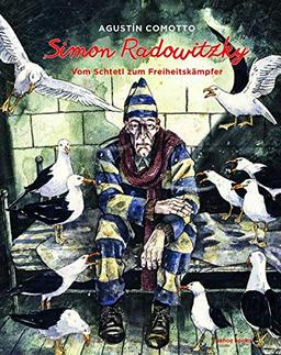 Simon Radowitzky: Vom Schtetl zum Freiheitskämpfer