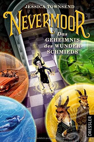 Nevermoor 2. Das Geheimnis des Wunderschmieds