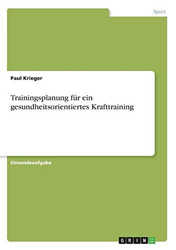 Trainingsplanung für ein gesundheitsorientiertes Krafttraining