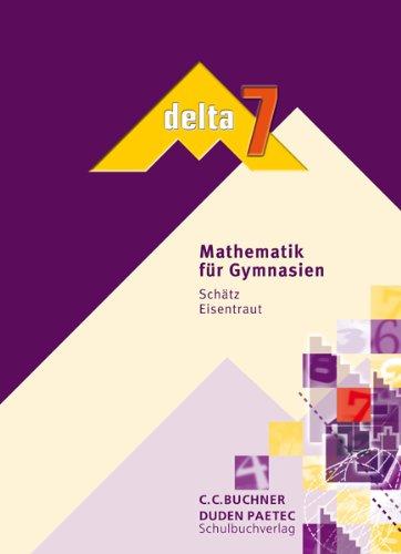 delta 7. Schülerbuch: Mathematik für Gymnasien