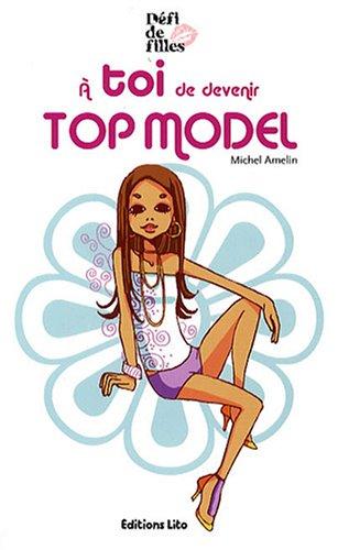 Défi de filles. A toi de devenir top model