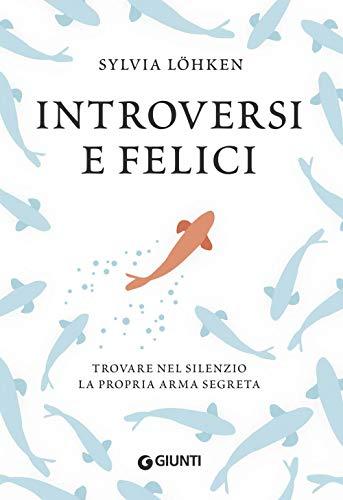 Introversi e felici: Trovare nel silenzio la propria arma segreta