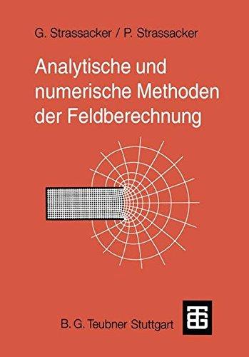 Analytische und Numerische Methoden der Feldberechnung (German Edition)