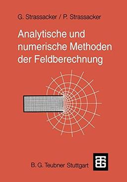 Analytische und Numerische Methoden der Feldberechnung (German Edition)