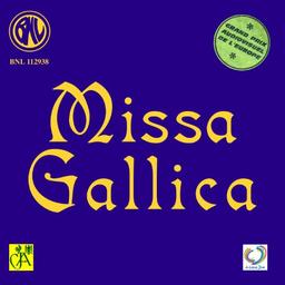 Missa Gallica,Messe pour Soli,Choeur et Orchestre