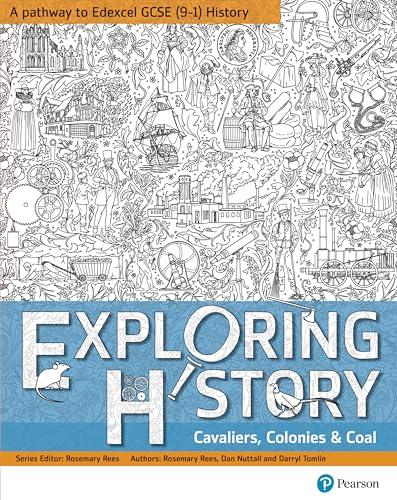 Exploring History: Cavaliers, Colonies and Coal