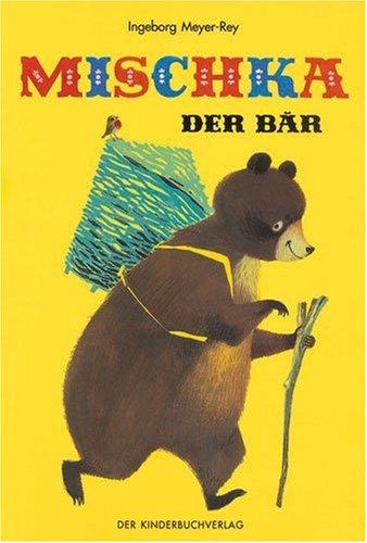 Mischka, der Bär: Ein russisches Volksmärchen