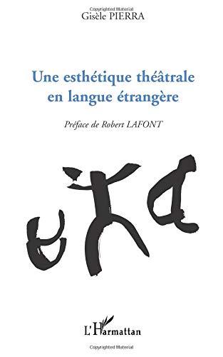 Une esthétique théâtrale en langue étrangère