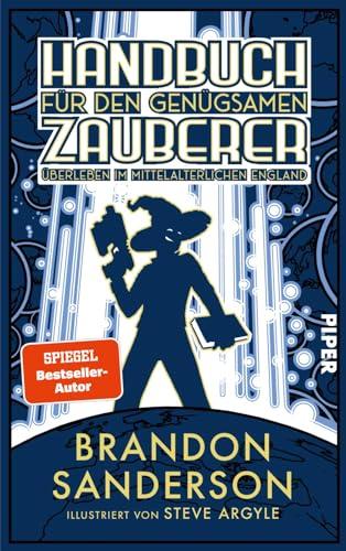 Handbuch für den genügsamen Zauberer: Überleben im mittelalterlichen England: Roman | Secret Project Nr. 2 des Bestsellerautors | Zeitreise-Fantasy