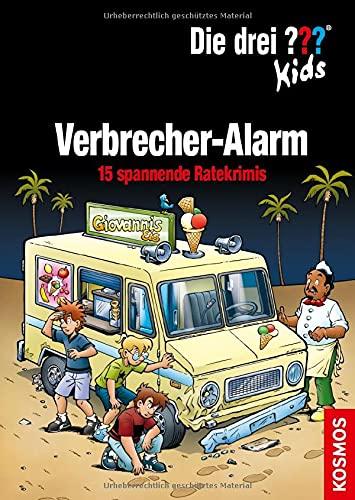 Die drei ??? Kids, Verbrecher-Alarm: 15 spannende Ratekrimis