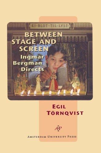 Between Stage and Screen: Ingmar Bergman Directs (Film Culture in Transition)