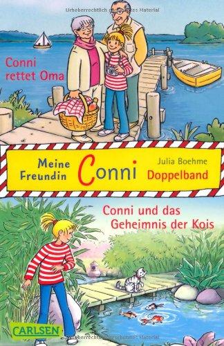 Doppelbandaktion: Conni 7 + 8: Conni rettet Oma / Conni und das Geheimnis der Kois